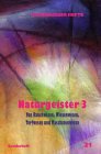 Naturgeister 3: Von Rauchwesen, Wiesenwesen, Torfwesen und Maschinenwesen (Flensburger Hefte) by