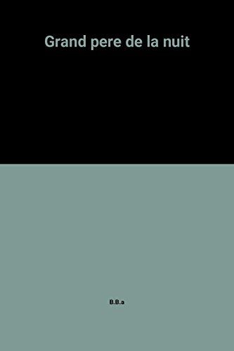 Le  grand-père de la nuit