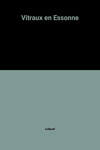 couverture de : Vitraux en Essonne