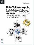 iLife `04 von Apple - Digitale Fotos und Songs, Erstellen von Filmen, DVDs und Musik. GarageBand, iTunes 4.2, iPhoto 4, iMovie 4 und iDVD 4