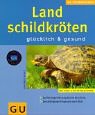 Landschildkröten glücklich & gesund