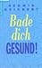 Produktbild Bade dich gesund!: Das Sprudelbad