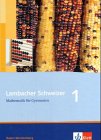 Lambacher Schweizer 5 Schuljahr Schülerbuch BadenWürttemberg: Mathematik für Gymnasien Klasse 5