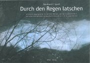 Preisvergleich Produktbild Durch den Regen latschen: Jahrestrainingsprogramm für mentale Wellness, geistige Ausgeglichenheit, seelisches Wohlbefinden und psychische Gesundheit ... der Heilpraktikerschule Düsseldorf)