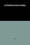 La Cuisine micro-ondes