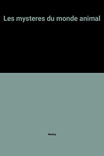couverture de : Les myst&egrave;res du monde animal