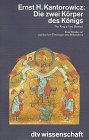 Die zwei Körper des Königs: Eine Studie zur politischen Theologie des Mittelalters