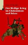 Image de Der Heilige Krieg im Christentum und Islam
