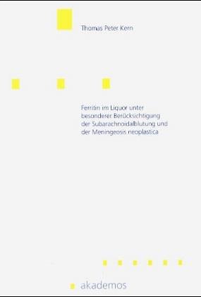 Preisvergleich Produktbild Ferritin im Liquor unter besonderer Berücksichtigung der Subarachnoidalblutung und der Meningeosis neoplastica (Medizin)