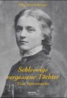 Schleswigs vergessene Töchter: Eine Spurensuche