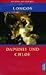 Daphnis und Chloe (Die Bibliothek der alten Welt) by 