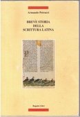 Breve storia della scrittura latina Breve storia della scrittura latina
