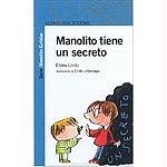MANOLITO TIENE UN SECRETO (Infantil Azul 12 Años)