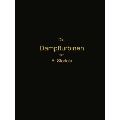 [PDF] Download Die Dampfturbinen: mit einem Anhang über die Aussichten der Wármekraftmaschinen und über die Gasturbine Kostenlos