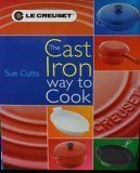 Book's Cover of Le Creuset Cookbook The Cast Iron Way to Cook