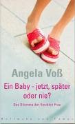 Download Ein Baby - jetzt, später oder nie?: Das Dilemma der flexiblen Frau Download Ein Baby - jetzt, später oder nie?: Das Dilemma der flexiblen Frau