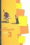  Cuaderno de Ortografía. Lengua 3º Educación Primaria