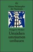 Download Kleine Philosophie der Passionen, Umziehen, umräumen, umbauen