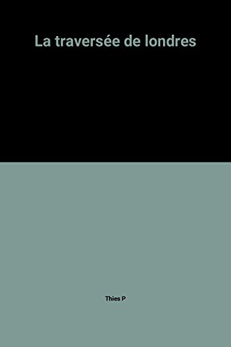 couverture de : La travers&eacute;e de Londres