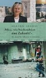 Download »Miss, wie buchstabiert man Zukunft?«: Als deutsche Lehrerin in Jerusalem Download »Miss, wie buchstabiert man Zukunft?«: Als deutsche Lehrerin in Jerusalem