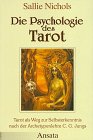 Die Psychologie des Tarot. Tarot als Weg zur Selbsterkenntnis der Archetypenlehre C. G. Jungs by 