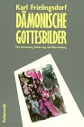 Dämonische Gottesbilder by 