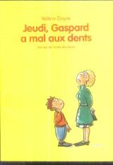 <a href="/node/561">Jeudi, Gaspard a mal aux dents</a>