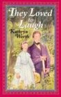 They Loved to Laugh (Young Adult Bookshelf) by