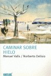 Caminar sobre hielo (planeta & oxford)