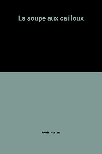 couverture de : La soupe aux cailloux