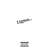  Ligma [Explicit]