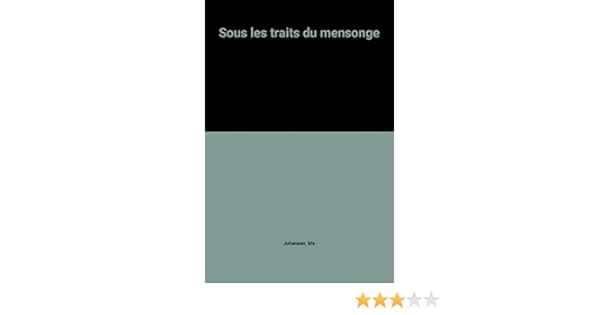 Amazonfr Sous Les Traits Du Mensonge Iris Johansen Livres -
