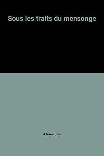 couverture de : Sous les traits du mensonge