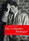 Die Columbo-Strategie: Was Verkäufer erfolgreich macht by Joachim Skambraks