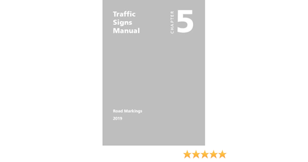 Traffic Signs Manual Chapter 5 Road Markings Amazon Co Uk Great Britain Department For Transport 9780115532085 Books