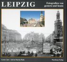 Leipzig. Fotografien von gestern und heute