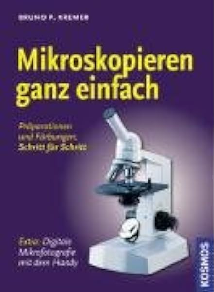 Mikroskopieren Ganz Einfach Amazon De Kremer Bruno P Bucher