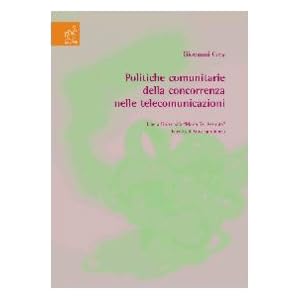 Politiche comunitarie della concorrenza nelle telecomunicazioni