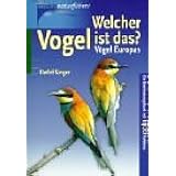 Welcher Vogel ist das?: Vögel Europas