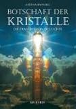 Botschaft der Kristalle: Die Transmission des Lichts by 