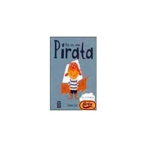 Hoy soy una pirata / Today I am a pirate