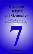 Krankheit, Heilung und Gesundheit.