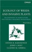 ECOLOGY OF WEEDS AND INVASIVE PLANTS: RELATIONSHIP TO AGRICULTURE AND NATURAL RESOURCE MANAGEMENT, 3RD EDITION