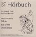 Bilder aus dem Dorfleben: Hörbuch - Johannes Gillhoff, Dietrich Dahl