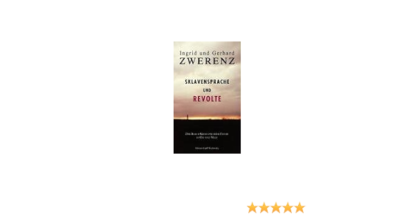 Sklavensprache Und Revolte Der Bloch Kreis Und Seine Feinde In Ost Und West Amazon De Zwerenz Ingrid Zwerenz Gerhard Bucher