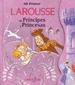 Mi primer Larousse de principes y princesas