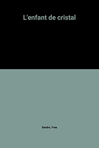 couverture de : ENFANT DE CRISTAL (L')