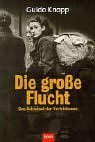 Download Die große Flucht. Das Schicksal der Vertriebenen Download Die große Flucht. Das Schicksal der Vertriebenen