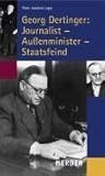 Image de Georg Dertinger: Journalist - Außenminister - Staatsfeind