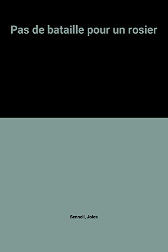 couverture de : PAS DE BATAILLE POUR UN ROSIER